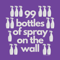 08 99 Bottles of Spray Savvy Cleaner Funny Cleaning Shirts A