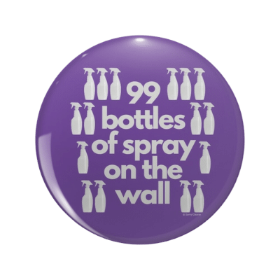 99 Bottles of Spray on the Wall Savvy Cleaner Funny Cleaning Gifts Pin