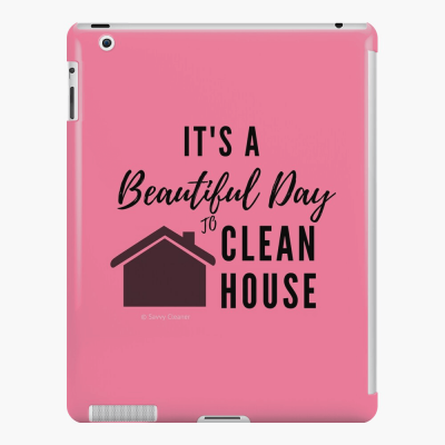 Beautiful Day to Clean House, Savvy Cleaner Funny Cleaner Gifts, iPad Snap Case