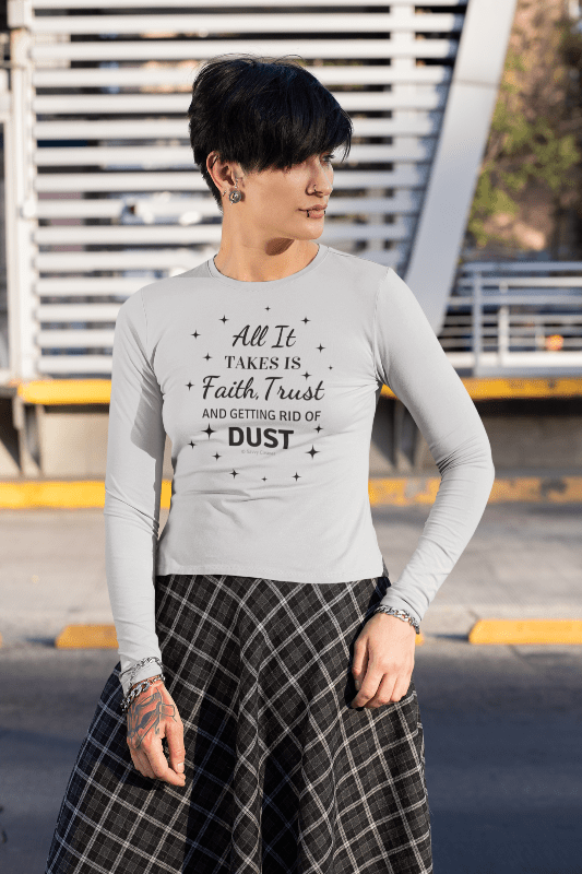Faith Trust and Dust, Savvy Cleaner Funny Cleaning Shirts, Womans Flowy Long Sleeve