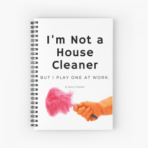 I'm Not a House Cleaner, Savvy Cleaner, Funny Cleaning Gifts, Dear Diary