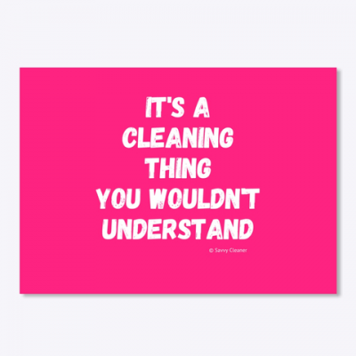 It's a Cleaning Thing, Savvy Cleaner, Funny Cleaning Gifts, Cleaning Sticker