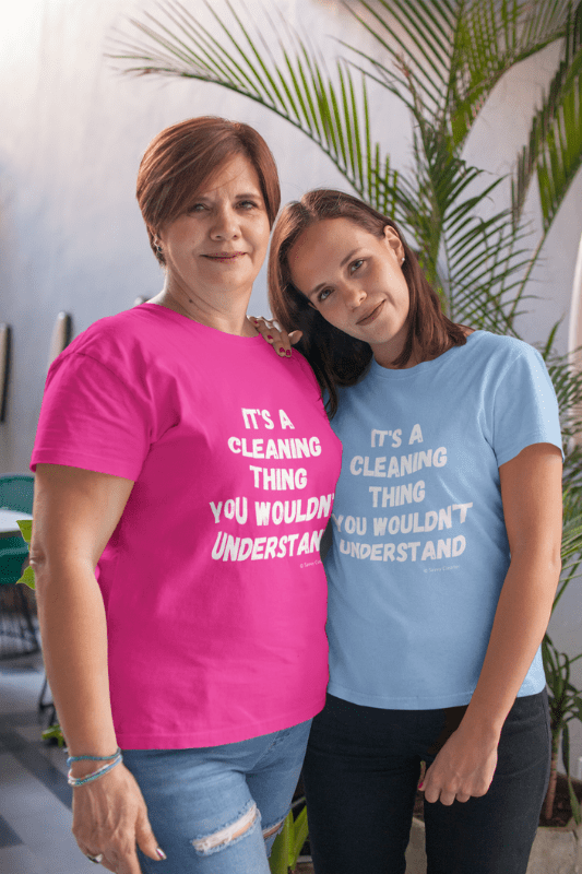 It's a Cleaning Thing, Savvy Cleaner, Funny Cleaning Shirts, Womans Classic T-Shirt