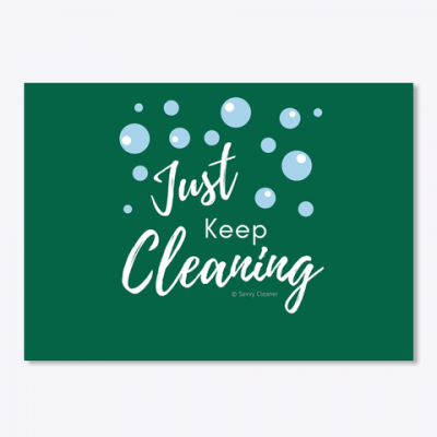 Just keep Cleaning, Savvy Cleaner Funny Cleaning Gifts, Cleaning Sticker
