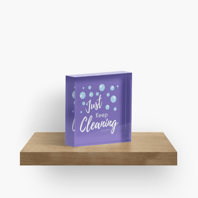 Just keep Cleaning, Savvy Cleaner Funny Cleaning Gifts, Collectible Cleaning Cube