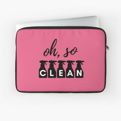 Oh So Clean, Savvy Cleaner Funny Cleaning Gifts, Cleaning laptop Sleeve