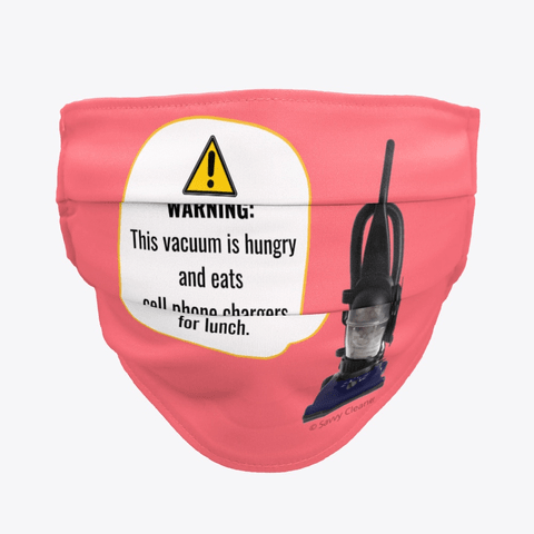 This Vacuum is Hungry, Savvy Cleaner Funny Cleaning Gifts, Cleaning Cloth Facemask