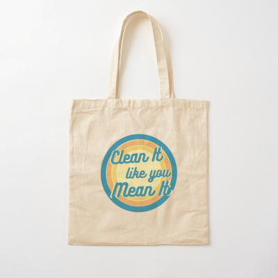 Clean it Like you Mean it, Savvy Cleaner Funny Cleaning Gifts, Cleaning Cotton Tote Bag