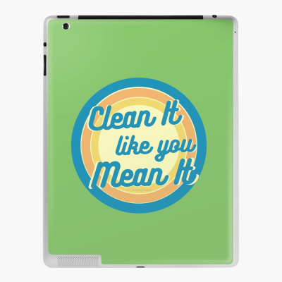 Clean it Like you Mean it, Savvy Cleaner Funny Cleaning Gifts, Cleaning Ipad case