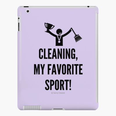 Cleaning My Favorite Sport, Savvy Cleaner Funny Cleaning Gifts, Cleaning Ipad Case