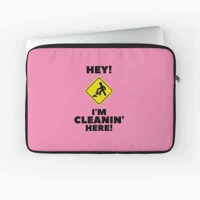 Hey I'm Cleanin Here, Savvy Cleaner Funny Cleaning Gifts, Cleaning Laptop Sleeve
