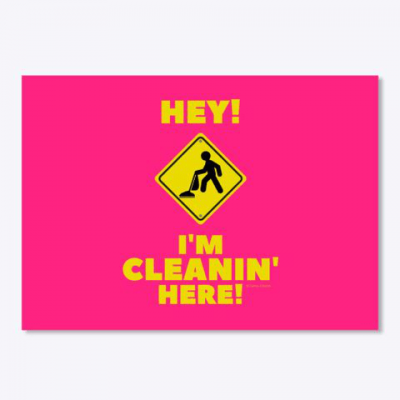 Hey I'm Cleanin Here, Savvy Cleaner Funny Cleaning Gifts, Cleaning Sticker