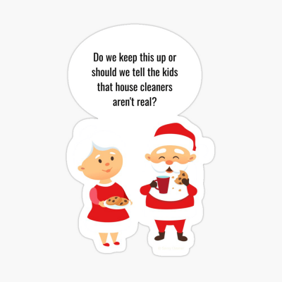 House Cleaners Aren't Real, Savvy Cleaner Funny Cleaning Gifts, Cleaning sticker