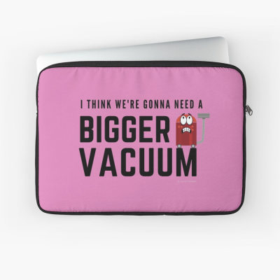 Need a Bigger Vacuum, Savvy Cleaner Funny Cleaning Gifts, Cleaning Laptop Sleeve