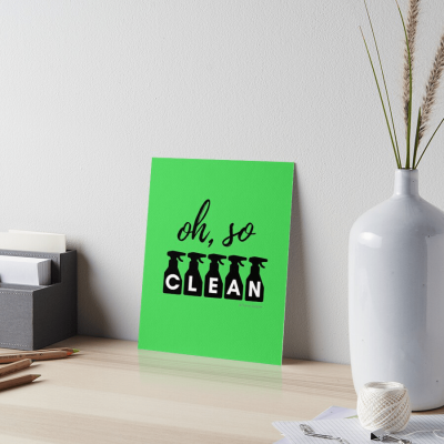 Oh So Clean, Savvy Cleaner Funny Cleaning Gifts, Cleaning Art Print