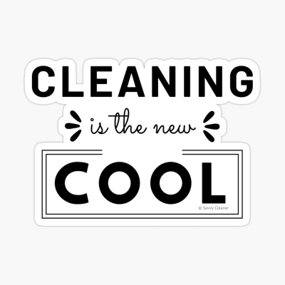 Cleaning is the New Cool, Savvy Cleaner Funny Cleaning Gifts, Cleaning Sticker