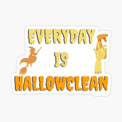 Every Day is Hallowclean, Savvy Cleaner Funny Cleaning Gifts, Cleaning Sticker