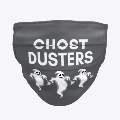Ghost Dusters, Savvy Cleaner Funny Cleaning Gifts, Cleaning Cloth Face mask