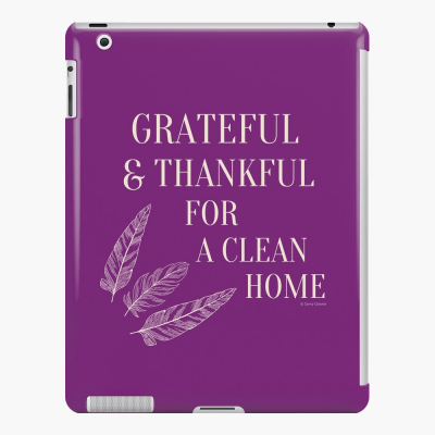 Grateful for a Clean Home, Savvy Cleaner, Funny Cleaning Gifts, Cleaning Ipad Case