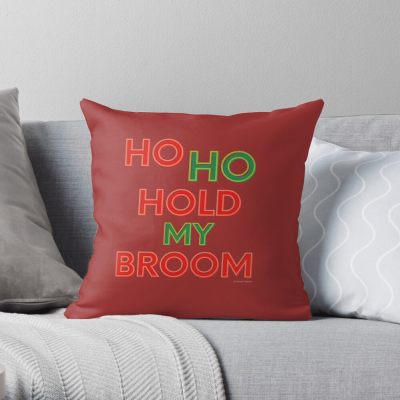 Ho Ho Hold My Broom, Savvy Cleaner Funny Cleaning Gifts, Cleaning Throw Pillow