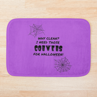 I Need Those Cobwebs, Savvy Cleaner Funny Cleaning Gifts, Cleaning Bathmat