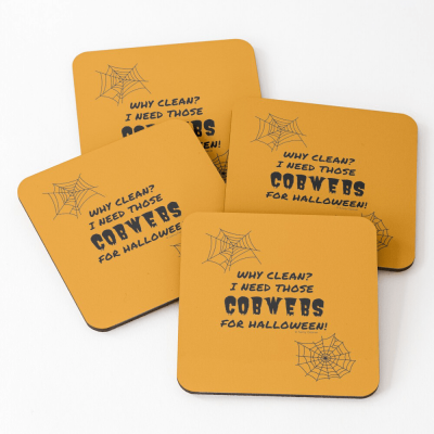 I Need Those Cobwebs, Savvy Cleaner Funny Cleaning Gifts, Cleaning Coasters