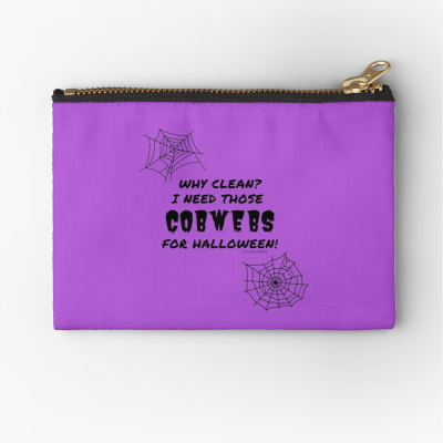 I Need Those Cobwebs, Savvy Cleaner Funny Cleaning Gifts, Cleaning Zipper Bag