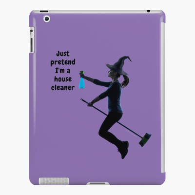 Pretend I'm a House Cleaner, Savvy Cleaner Funny Cleaning Gifts, Cleaning Ipad Case