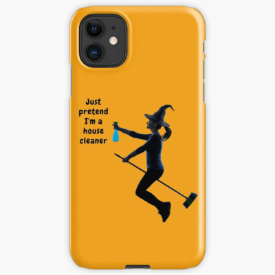 Pretend I'm a House Cleaner, Savvy Cleaner Funny Cleaning Gifts, Cleaning Iphone Case