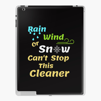 Rain Wind or Snow, Savvy Cleaner, Funny Cleaning Gifts, Cleaning Ipad Case