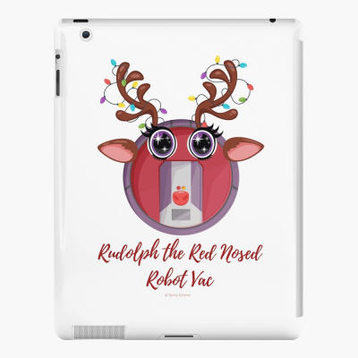 Rudolph the Red Nosed Robot Vac, Savvy Cleaner Funny Cleaning Gifts, Cleaning Ipad Case