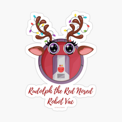 Rudolph the Red Nosed Robot Vac, Savvy Cleaner Funny Cleaning Gifts, Cleaning Sticker