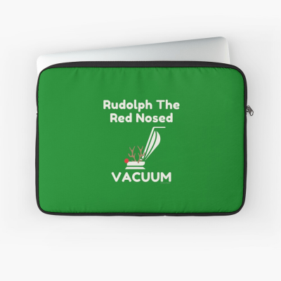 Rudolph the Red Nosed Vacuum, Savvy Cleaner Funny Cleaning Gifts, Cleaning Laptop Sleeve