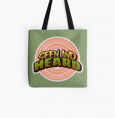 Seen and Heard, Savvy Cleaner Funny Cleaning Gifts, Cleaning Tote Bag