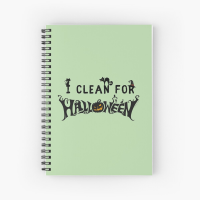Clean for Halloween, Savvy Cleaner, Funny Cleaning Gifts, Cleaning Spiral Notepad