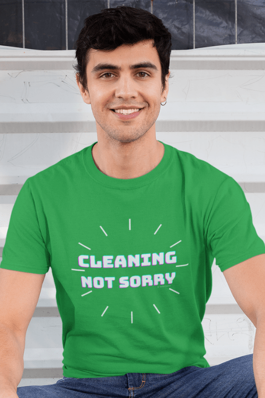Cleaning Not Sorry Savvy Cleaner Funny Cleaning Shirts Comfort T-Shirt