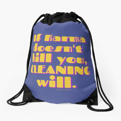 If Karma, Savvy Cleaner Funny Cleaning Gifts, Cleaning Drawstring Bag