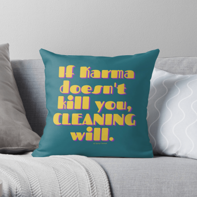 If Karma, Savvy Cleaner Funny Cleaning Gifts, Cleaning Throw Pillow
