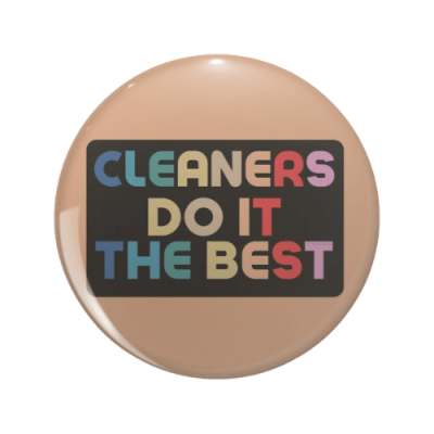 Cleaners Do It Best Savvy Cleaner Funny Cleaning Gifts Pin
