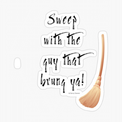Sweep With The Guy Savvy Cleaner Funny Cleaning Gifts Sticker
