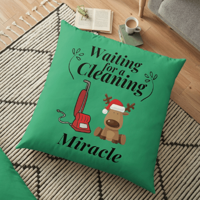 Waiting For A Cleaning Miracle Savvy Cleaner Funny Cleaning Gifts Floor Pillow