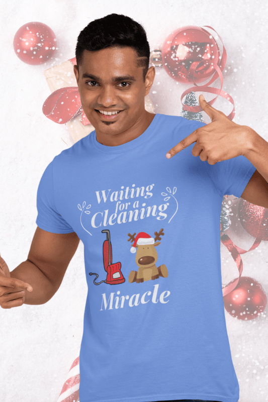 Waiting for a Cleaning Miracle Savvy Cleaner Funny Cleaning Shirts Comfort T-Shirt