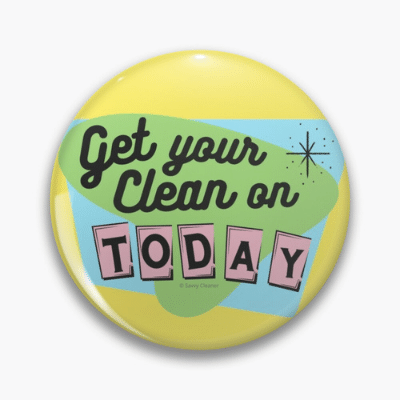 Get Your Clean On Savvy Cleaner Funny Cleaning Gifts Pin