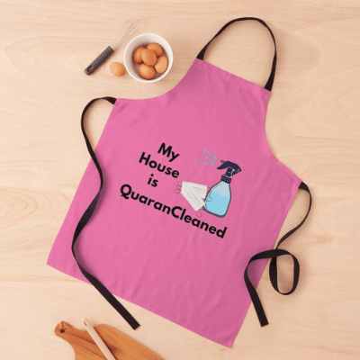 My House Is Quarancleaned Savvy Cleaner Funny Cleaning Gifts Apron