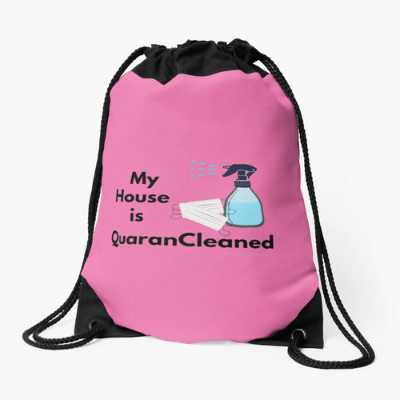 My House Is Quarancleaned Savvy Cleaner Funny Cleaning Gifts Drawstring Bag