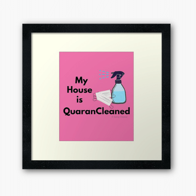 My House Is Quarancleaned Savvy Cleaner Funny Cleaning Gifts Framed Art Print