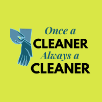 149 Always a Cleaner Savvy Cleaner Funny Cleaning Shirts A