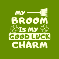 281 Good Luck Charm Savvy Cleaner Funny Cleaning Shirts B