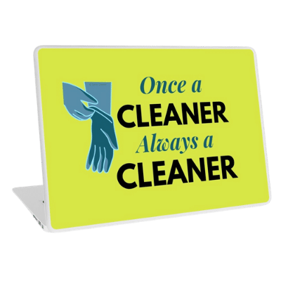 Always a Cleaner Savvy Cleaner Funny Cleaning Gifts Laptop Skin