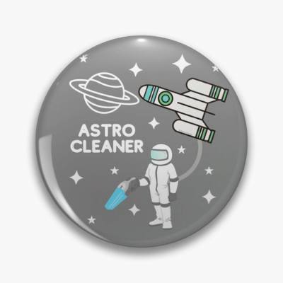 Astro Cleaner Savvy Cleaner Funny Cleaning Gifts Pin